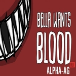 Bella Wants Blood – Ужасы TD